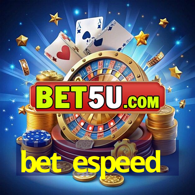 bet espeed