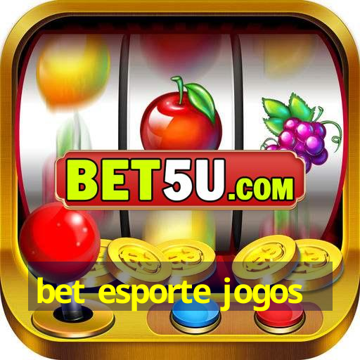 bet esporte jogos