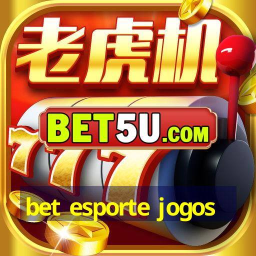 bet esporte jogos