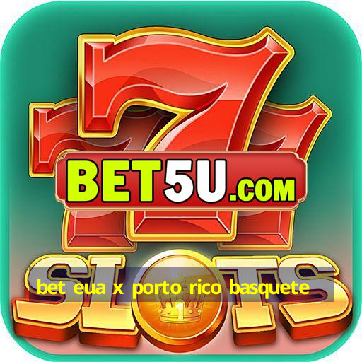 bet eua x porto rico basquete