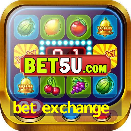 bet exchange