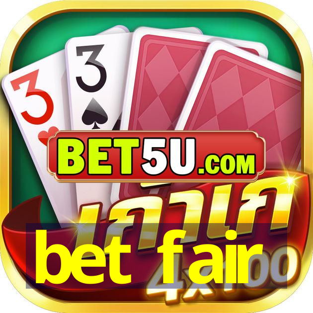 bet fair