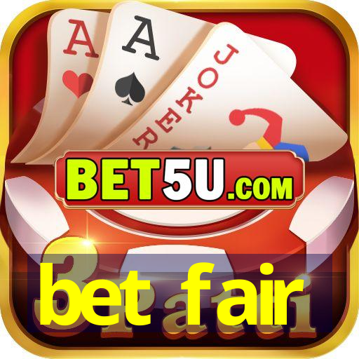 bet fair