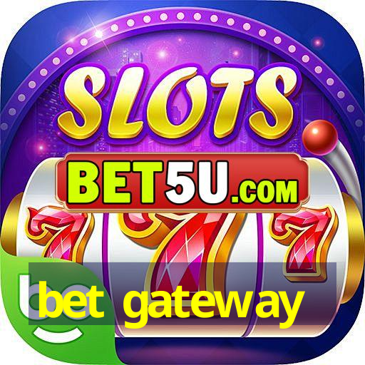 bet gateway