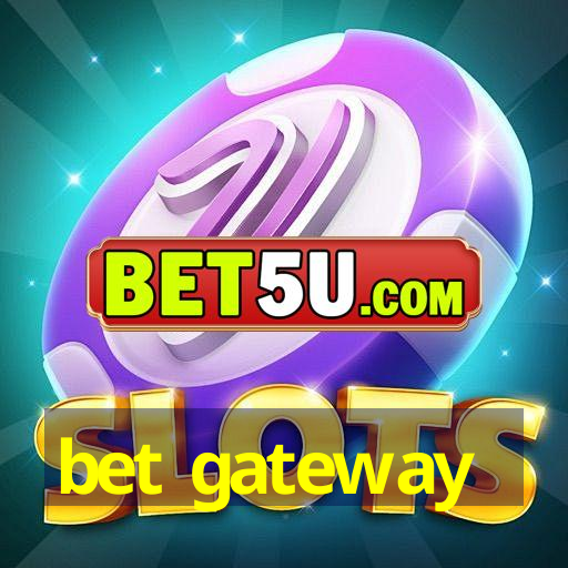 bet gateway