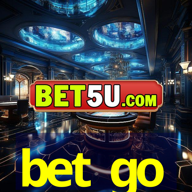 bet go