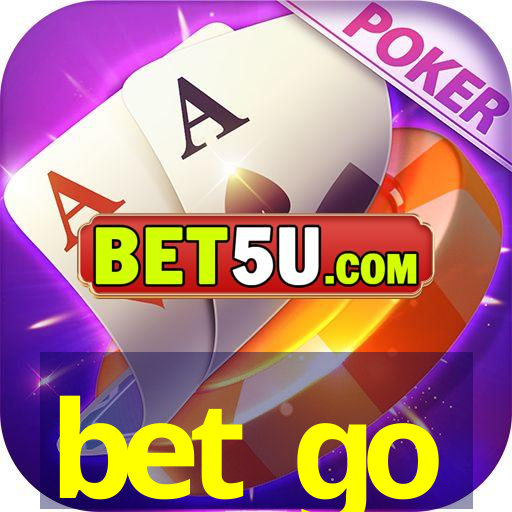 bet go