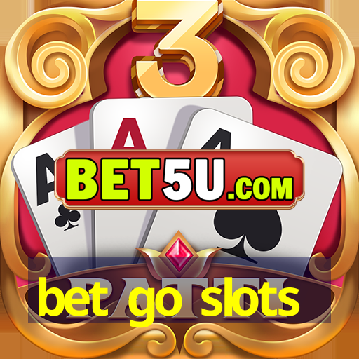 bet go slots