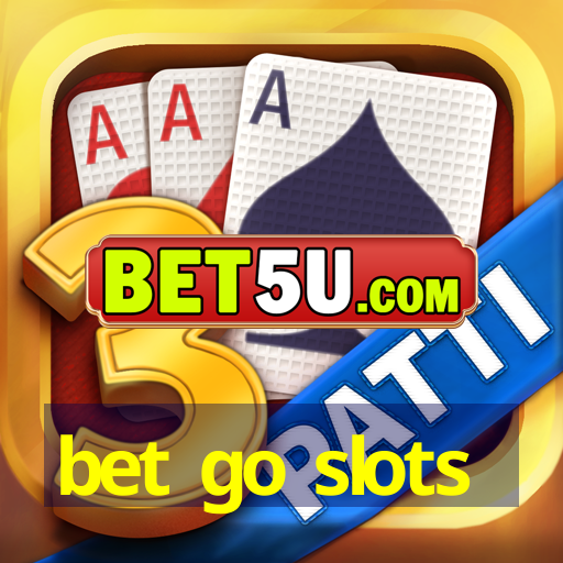 bet go slots