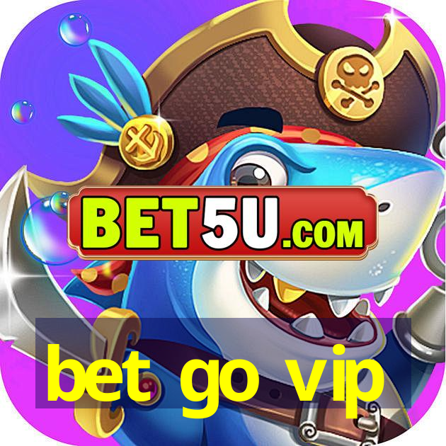 bet go vip