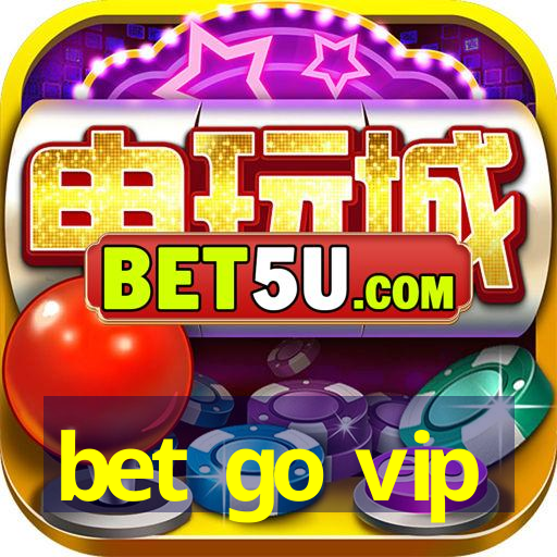 bet go vip