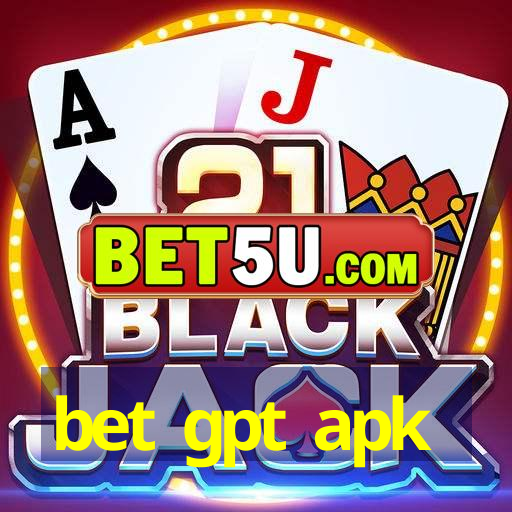 bet gpt apk