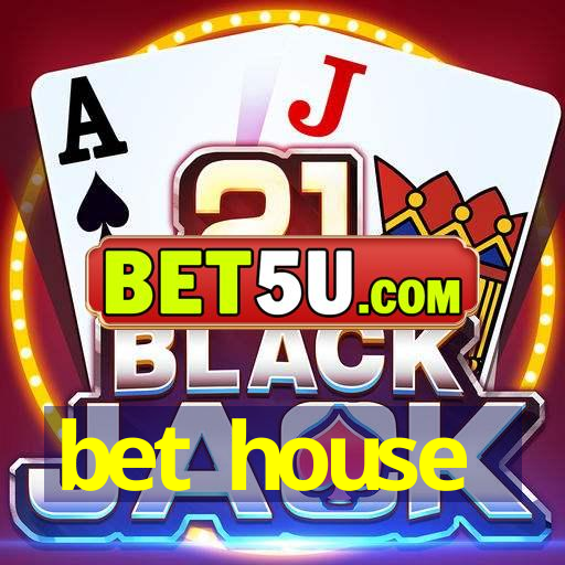 bet house