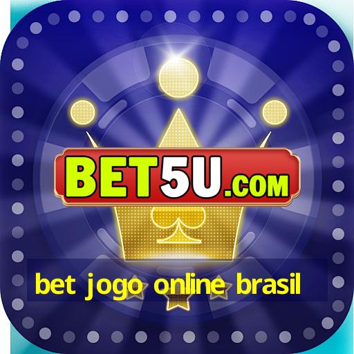 bet jogo online brasil