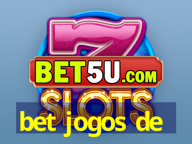 bet jogos de