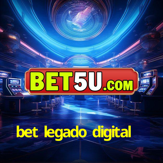 bet legado digital