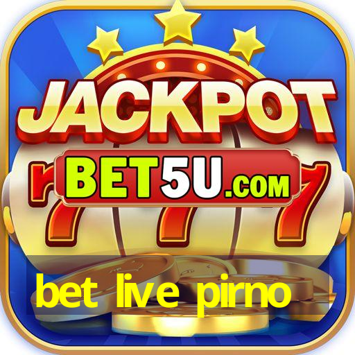 bet live pirno