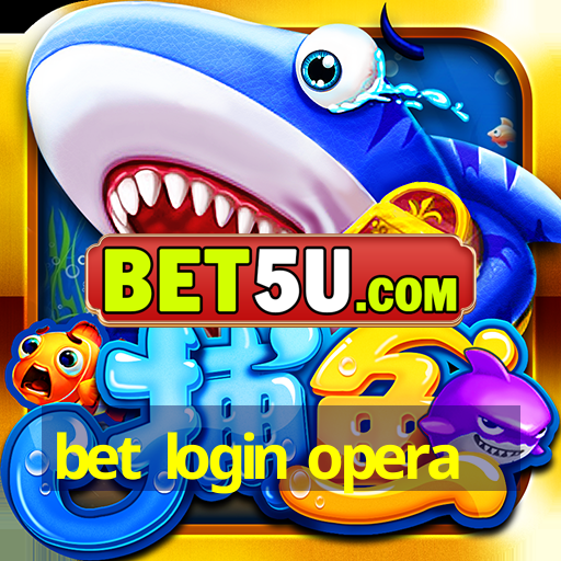 bet login opera