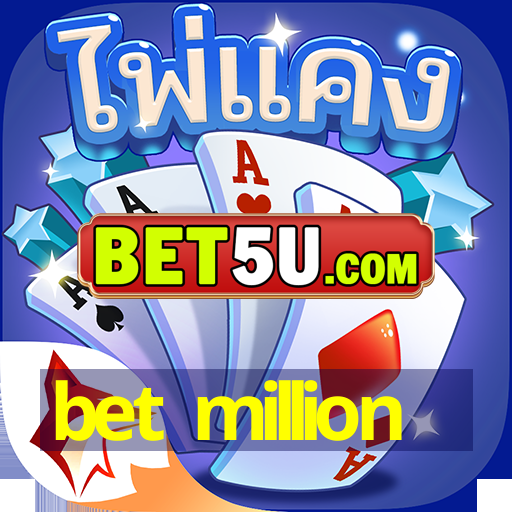 bet million