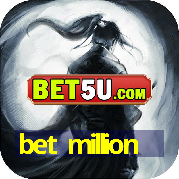 bet million