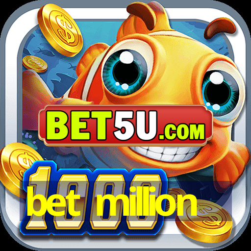 bet million