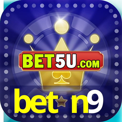 bet n9