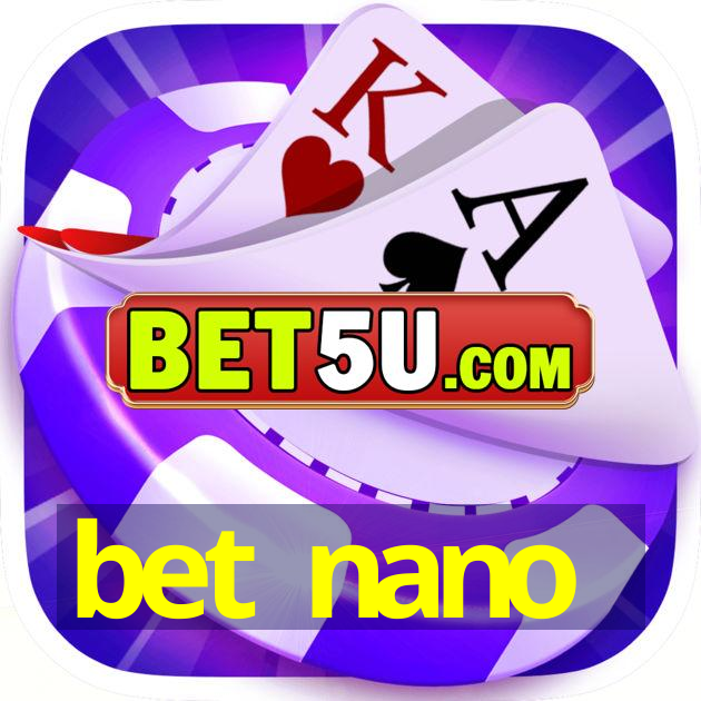 bet nano