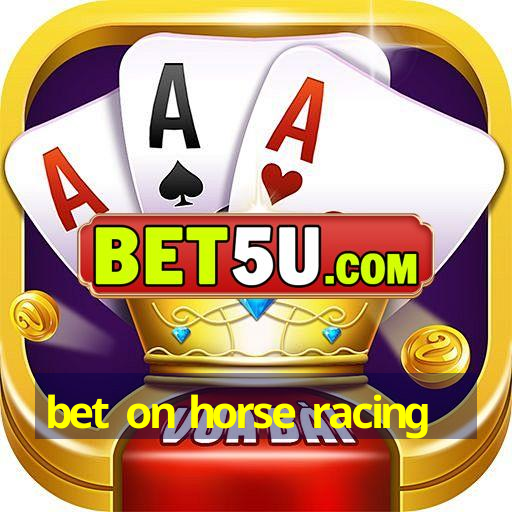 bet on horse racing