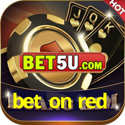 bet on red