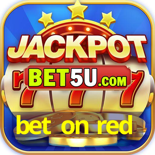 bet on red