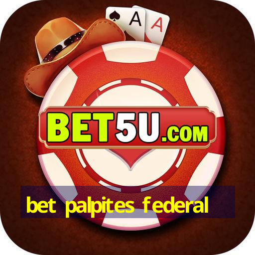 bet palpites federal