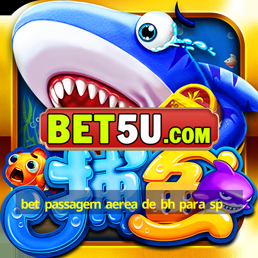 bet passagem aerea de bh para sp