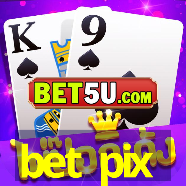 bet pix