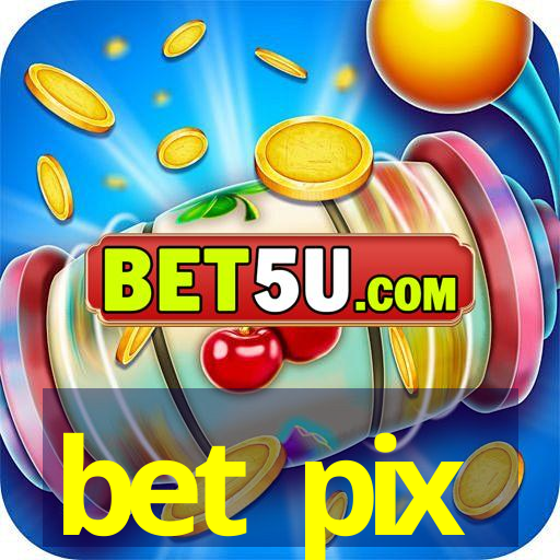 bet pix