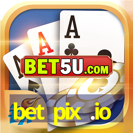 bet pix .io