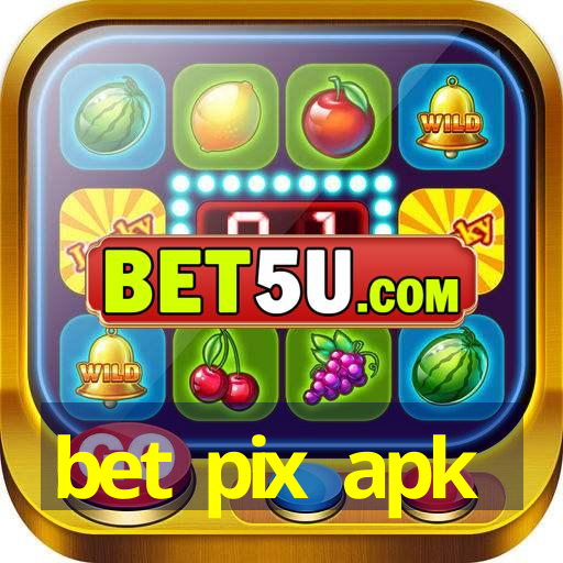 bet pix apk