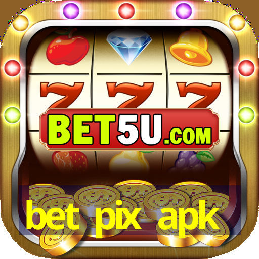 bet pix apk