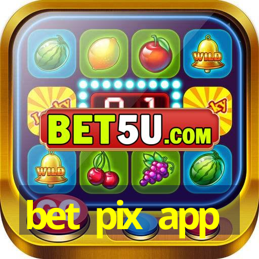 bet pix app