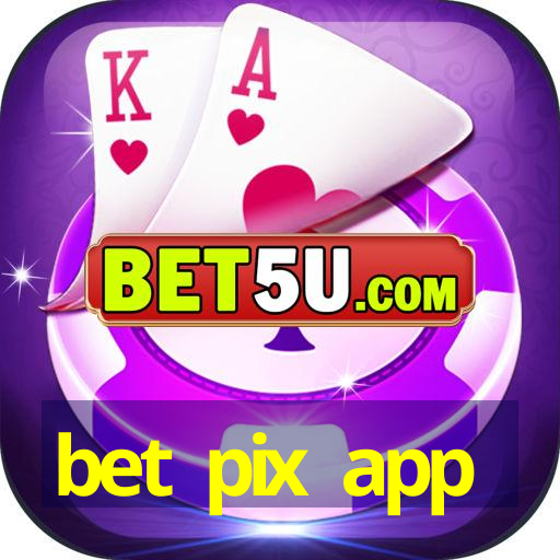 bet pix app