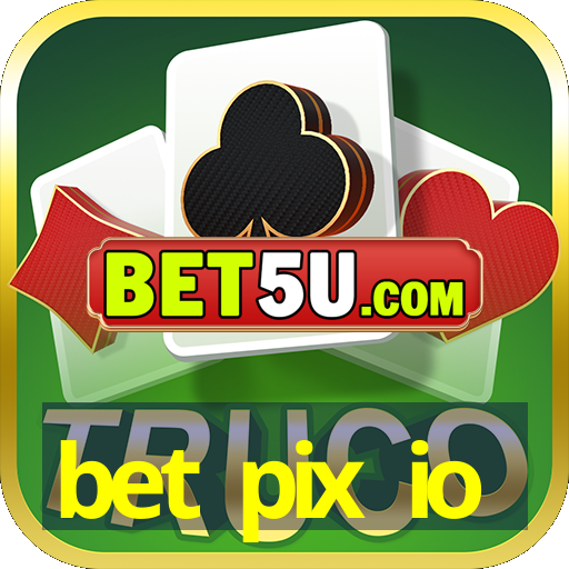 bet pix io