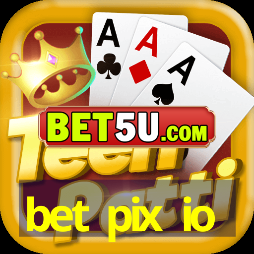 bet pix io