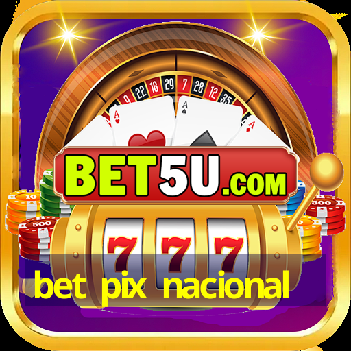 bet pix nacional