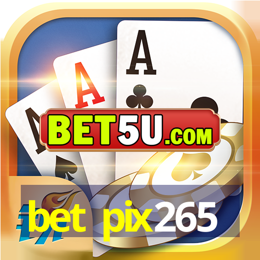 bet pix265