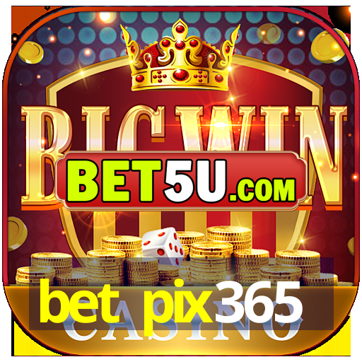 bet pix365