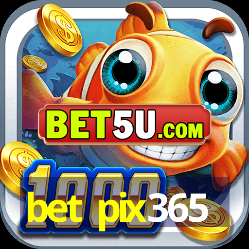 bet pix365