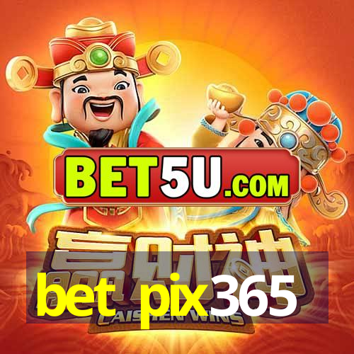 bet pix365