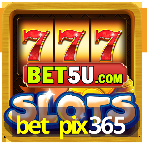 bet pix365