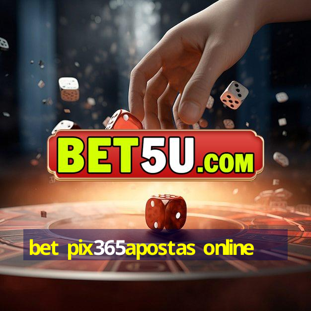 bet pix365apostas online