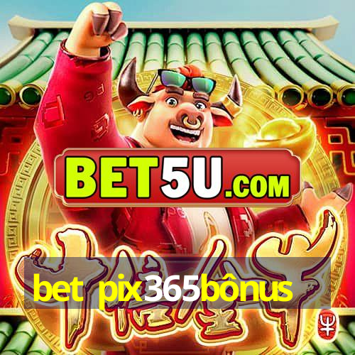 bet pix365bônus