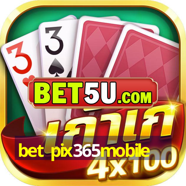 bet pix365mobile